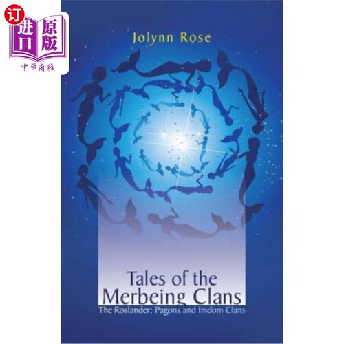 海外直订Tales of the Merbeing Clans: The Roslander; Pagons and Imdom Clans 美人鱼家族的传说：罗斯兰人；异教徒和异教