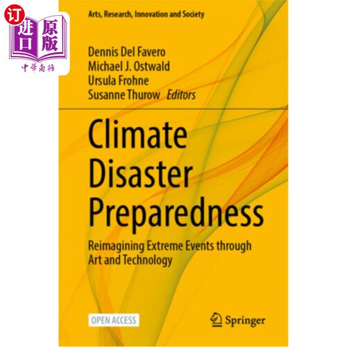 海外直订Climate Disaster Preparedness: Reimagining Extreme Events Through Art and Techno Climate Di