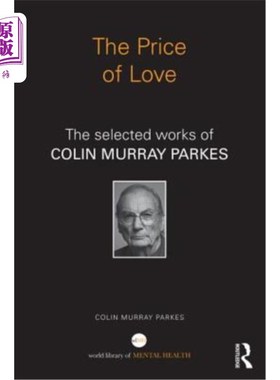 海外直订医药图书The Price of Love: The Selected Works of Colin Murray Parkes 爱的代价:科林·默里·帕克斯选集