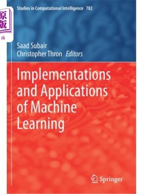 海外直订Implementations and Applications of Machine Learning 机器学习的实现与应用