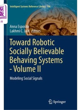 海外直订Toward Robotic Socially Believable Behaving Systems - Volume II: Modeling Social 走向机器人社会可信行为系统