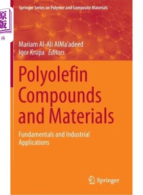 海外直订Polyolefin Compounds and Materials: Fundamentals and Industrial Applications 聚烯烃化合物和材料:基础和工业应用