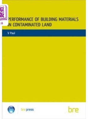 海外直订Performance of Building Materials on Contaminated Land: (Br 255) 受污染土地上建筑材料的性能：（Br 255）