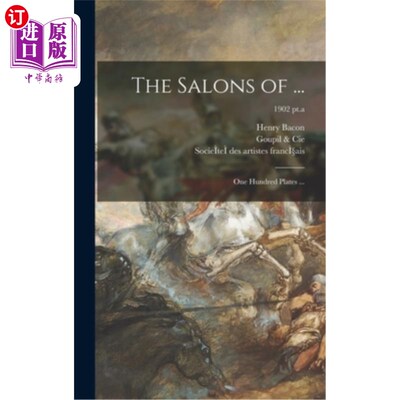 海外直订The Salons of ...: One Hundred Plates ...; 1902 pt.a …的沙龙一百盘子;;1902年pt.a