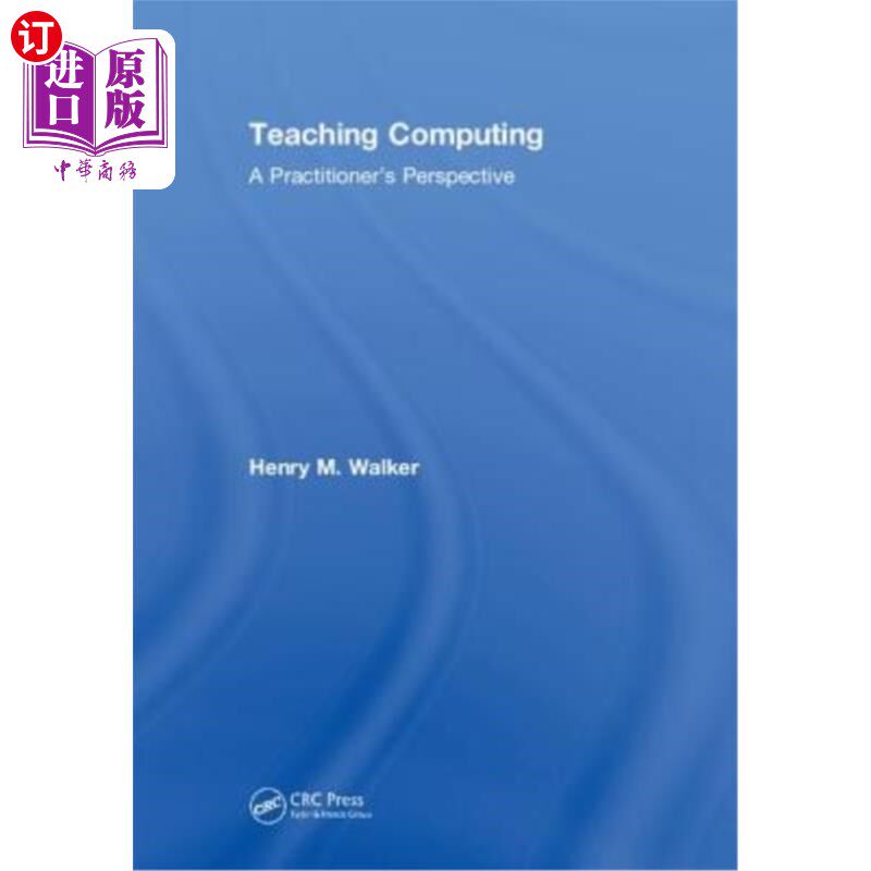海外直订Teaching Computing: A Practitioner's Perspective 计算机教学：从业者的视角