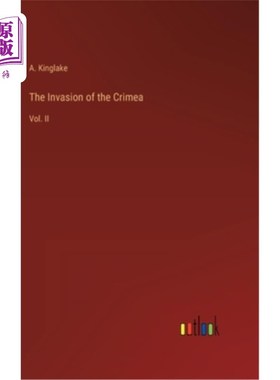 海外直订The Invasion of the Crimea: Vol. II 入侵克里米亚:第二卷