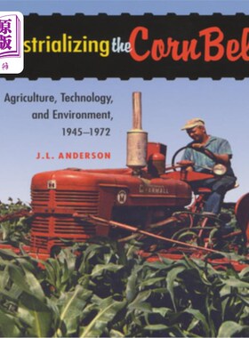 海外直订Industrializing the Corn Belt