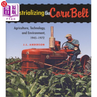 海外直订Industrializing the Corn Belt