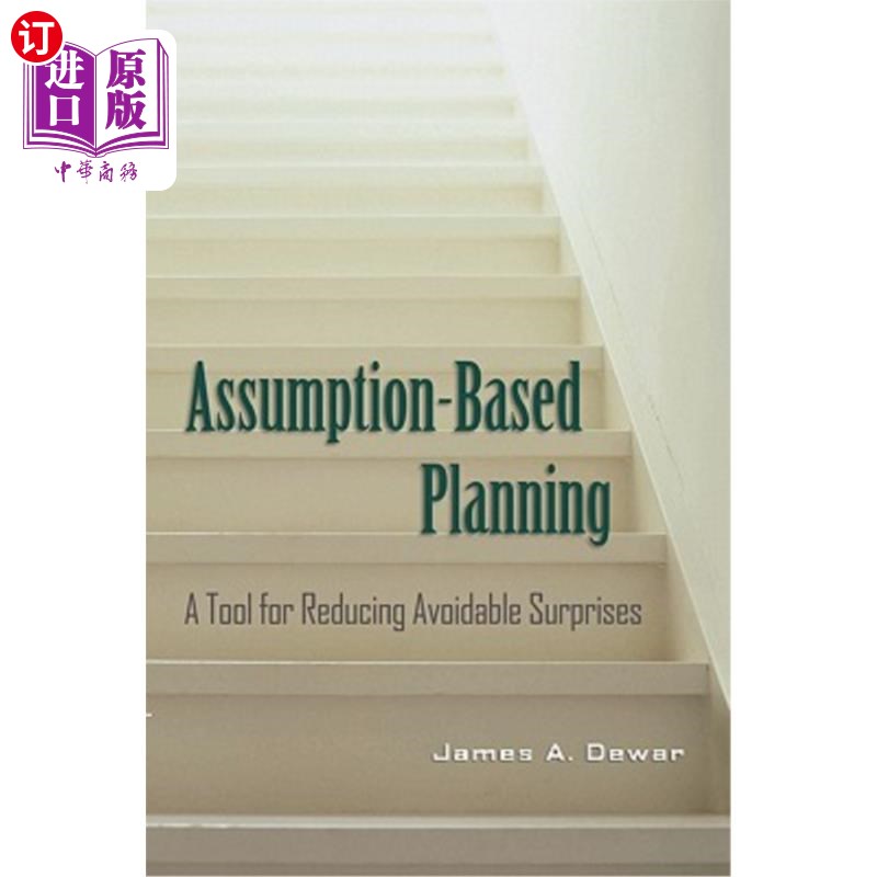 海外直订Assumption-Based Planning: A Tool for Reducing Avoidable Surprises 基于假设的计划:减少可避免意外的工具