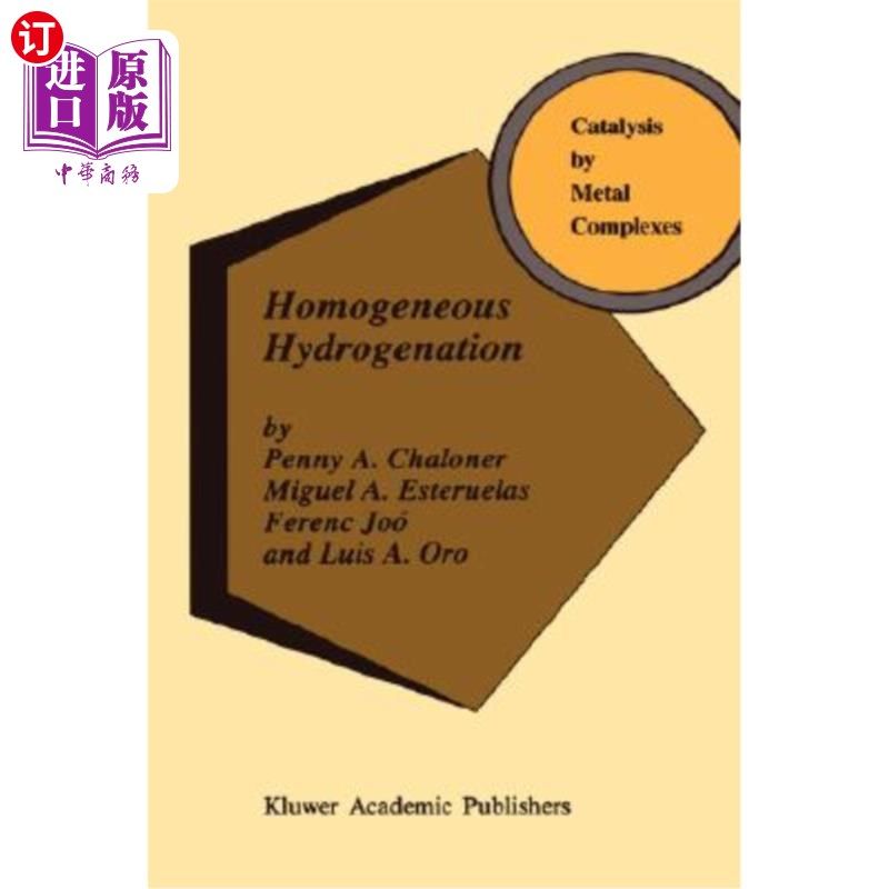 海外直订医药图书Homogeneous Hydrogenation 均相氢化