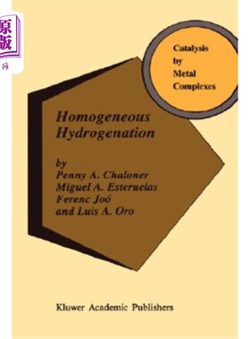 海外直订医药图书Homogeneous Hydrogenation 均相氢化