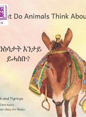 海外直订What Do Animals Think About?: Empathetic Questions For Ethiopian Animals in Tigr 动物在想什么?:在T