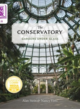 海外直订The Conservatory: Gardens Under Glass 温室:玻璃下的花园