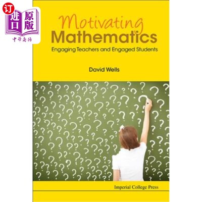 海外直订Motivating Mathematics: Engaging Teachers and Engaged Students 激发数学:吸引教师和学生