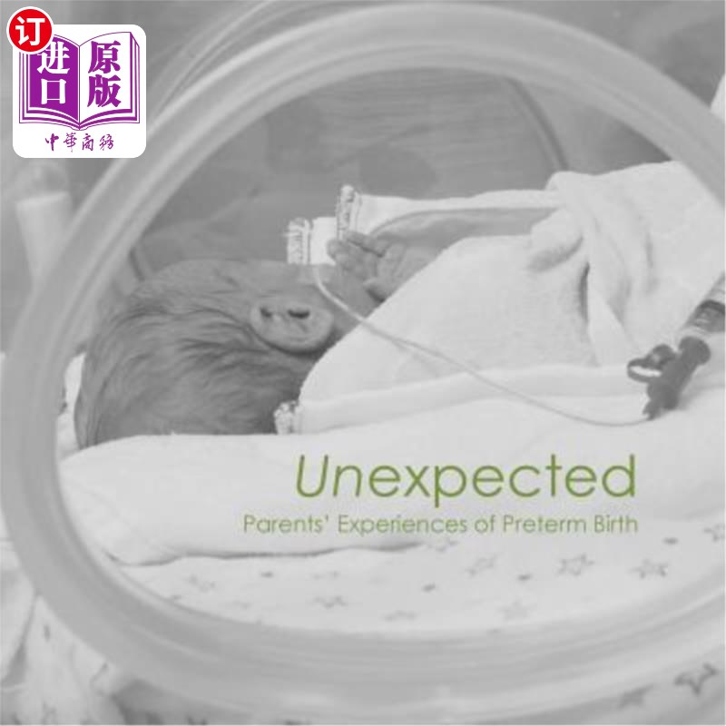 海外直订医药图书Unexpected: Parents' Experiences of Preterm Birth 意外:父母的早产经历
