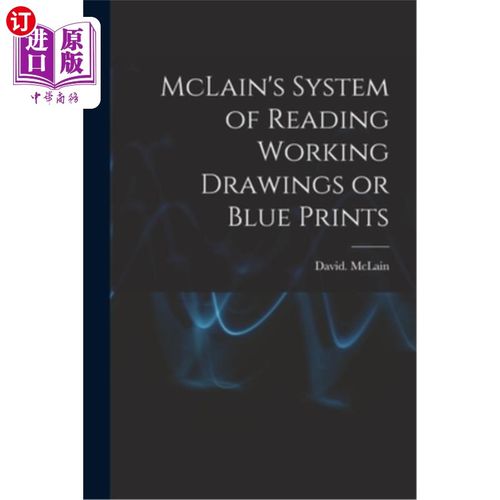 海外直订McLain's System of Reading Working Drawings or Blue Prints 麦克莱恩阅读工作图纸或蓝图的系统