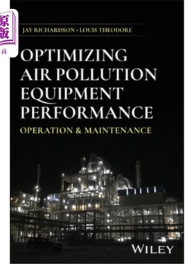 海外直订Optimizing Air Pollution Equipment Performance: Operation and Maintenance 优化空气污染设备性能：操作和维护