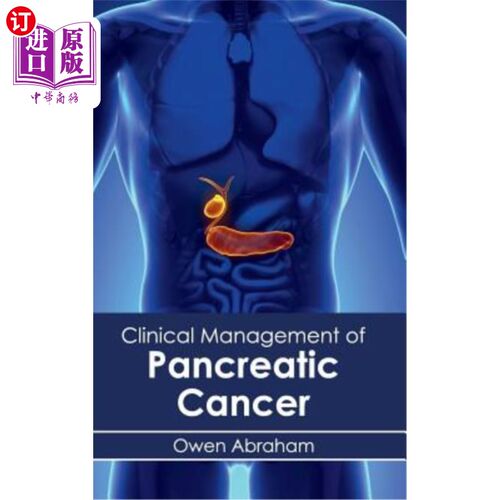 海外直订医药图书Clinical Management of Pancreatic Cancer 胰腺癌的临床治疗