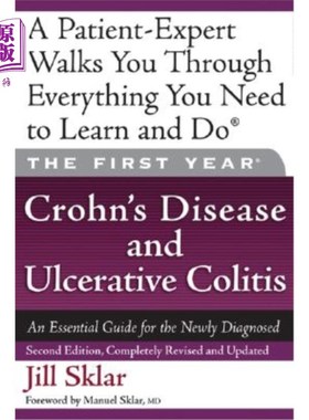 海外直订医药图书The First Year: Crohn's Disease and Ulcerative Colitis: An Essential Guide for t 第1年：克罗恩病和