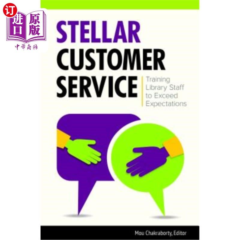 海外直订Stellar Customer Service: Training Library Staff to Exceed Expectations
