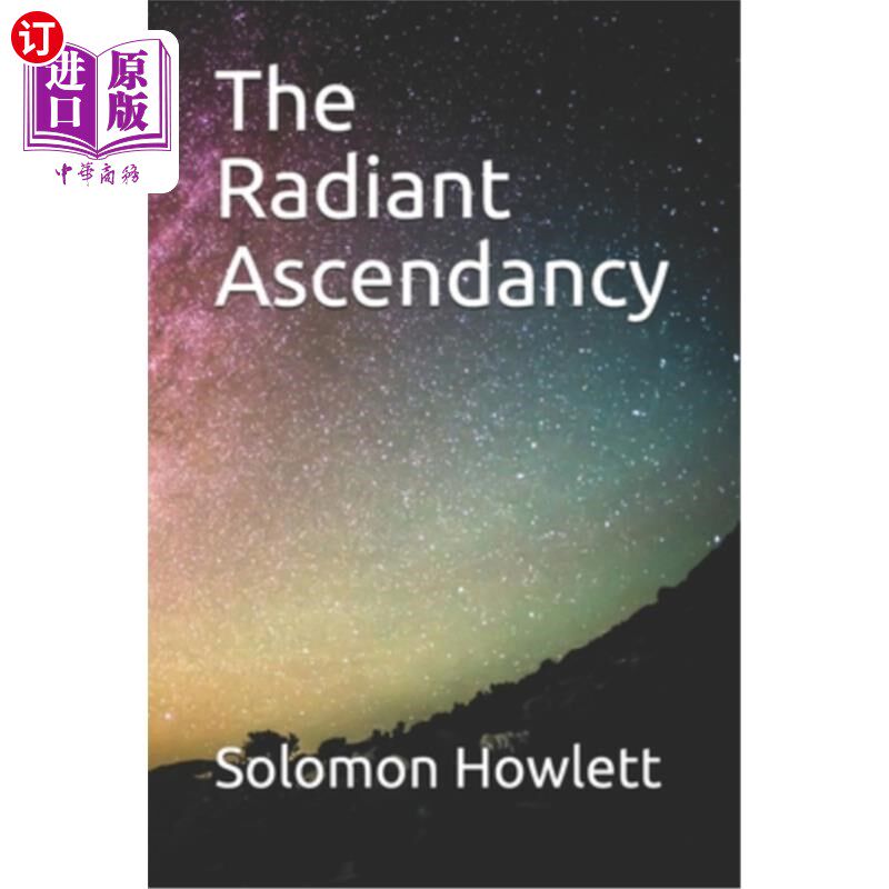 海外直订The Radiant Ascendancy 光芒四射的优势