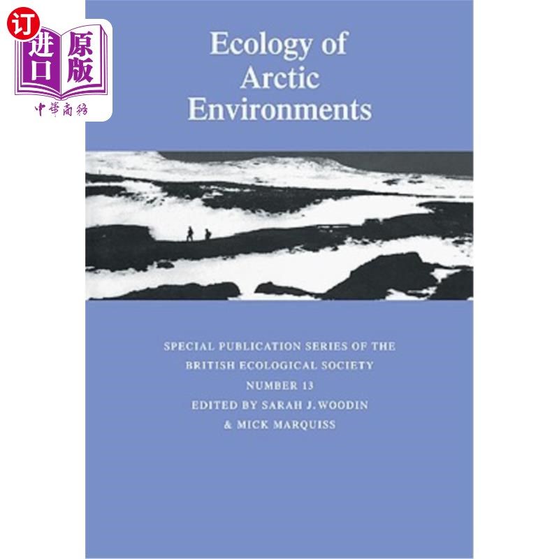 海外直订Ecology of Arctic Environments: 13th Special Symposium of the British Ecological 北极环境生态学:英国生态学