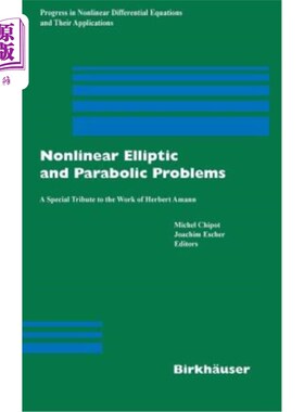 海外直订Nonlinear Elliptic and Parabolic Problems: A Special Tribute to the Work of Herb 非线性椭圆型和抛物型问题：