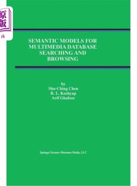海外直订Semantic Models for Multimedia Database Searching and Browsing 多媒体数据库检索与浏览的语义模型