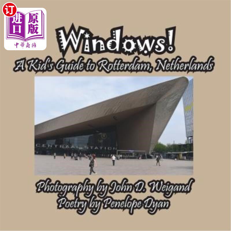 海外直订Windows! a Kid's Guide to Rotterdam, Netherlands 窗户！荷兰鹿特丹儿童指南
