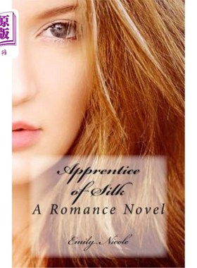 海外直订Apprentice of Silk: A Romance Novel 丝绸学徒:一部浪漫小说