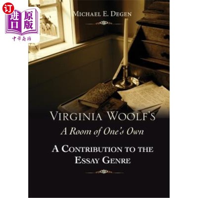 海外直订Virginia Woolf's a Room of One's Own: A Contribution to the Essay Genre 弗吉尼亚·伍尔夫的《自己的房间》：对