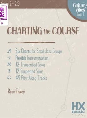 海外直订Charting the Course, Guitar / Vibes Book 1 绘制路线，吉他/ Vibes书1