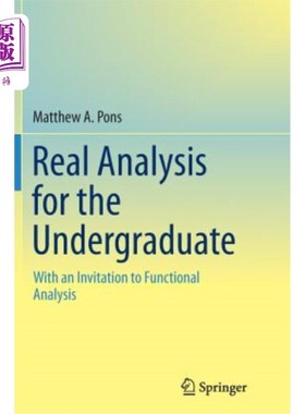 海外直订Real Analysis for the Undergraduate: With an Invitation to Functional Analysis 大学生真实分析：功能分析邀请