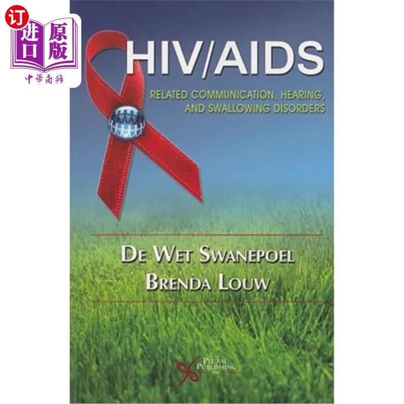 海外直订医药图书Hiv/ Aids: Related Communication, Hearing, and Swallowing Disorders 艾滋病毒/艾滋病:相关沟通、听力