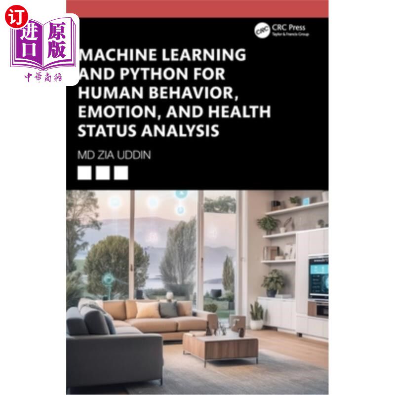海外直订Machine Learning and Python for Human Behavior, Emotion, and Health Status Analy Machine Le