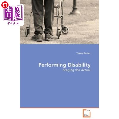 海外直订Performing Disability - Staging the Actual 表演残疾-上演真实的