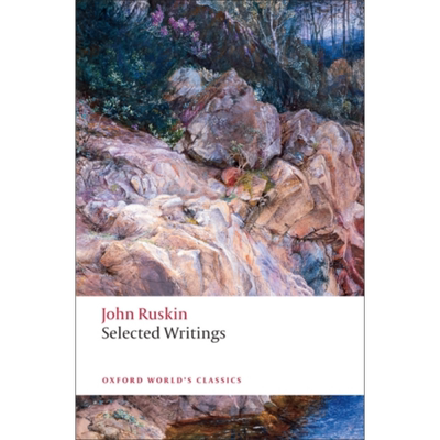 约翰 拉斯金选集 英文原版 Selected Writings John Ruskin 英国作家 艺术家 哲学家【中商原版】