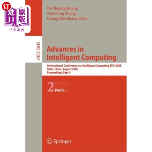 海外直订Advances in Intelligent Computing: International Conference on Intelligent Compu 智能计算的进展：智能计算国