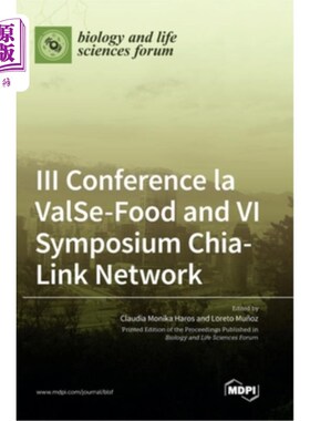 海外直订III Conference la ValSe-Food and VI Symposium Chia-Link Network 第三届世界粮食大会暨第六届世界粮食研讨