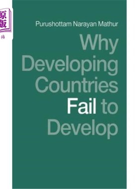 海外直订Why Developing Countries Fail to Develop: International Economic Framework and E 发展中国家为何无法发展：国