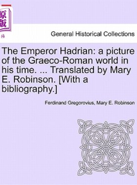 海外直订The Emperor Hadrian: A Picture of the Graeco-Roman World in His Time. ... Transl 哈德良皇帝：他那个时代的古