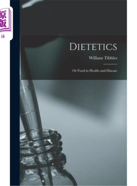 海外直订Dietetics: Or Food in Health and Disease 营养学:或健康与疾病中的食物