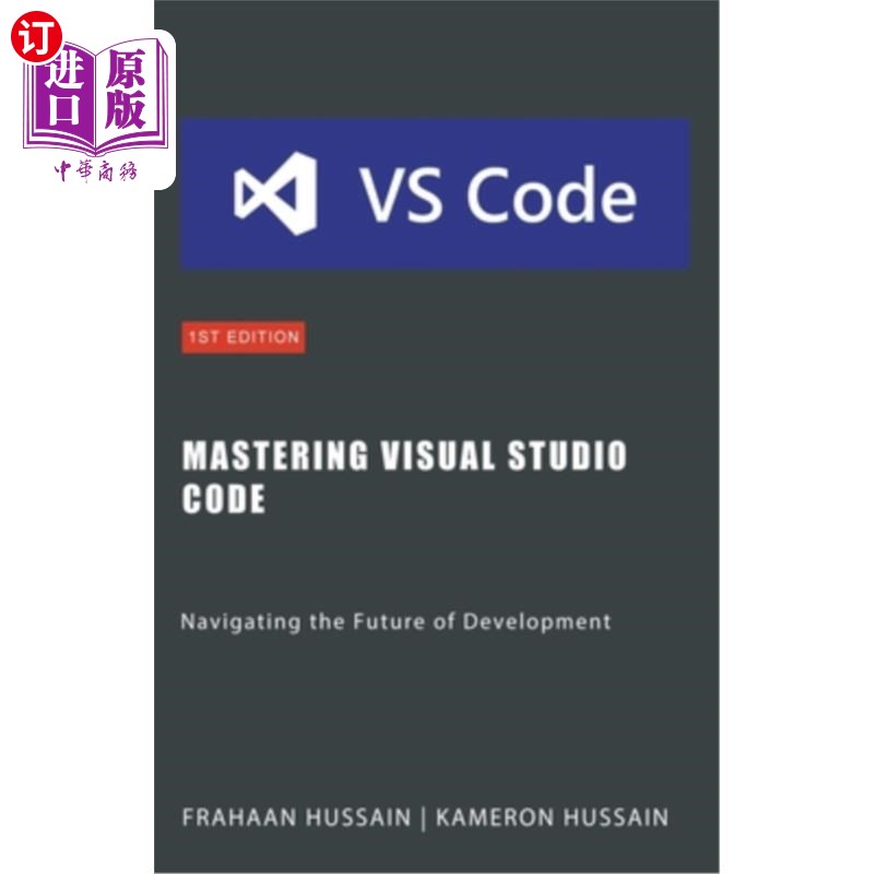 海外直订Mastering Visual Studio Code: Navigating the Future of Development 掌握Visual Studio代码：导航开发的未来
