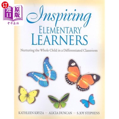 海外直订Inspiring Elementary Learners: Nurturing the Whole Child in a Differentiated Cla 启发小学生：在差异化的课堂中培