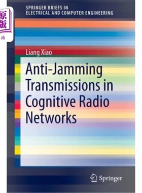海外直订Anti-Jamming Transmissions in Cognitive Radio Networks 认知无线电中的抗干扰传输