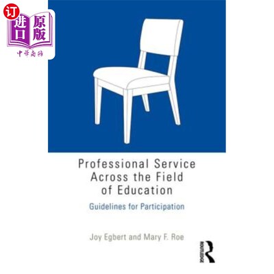 海外直订Professional Service Across the Field of Education: Guidelines for Participation 教育领域的专业服务：参与指