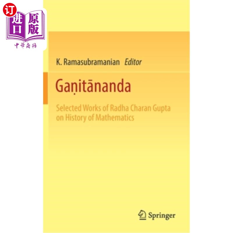 海外直订Gaṇitānanda: Selected Works of Radha Charan Gupta on History of Mathe Ga和#7751；它ā