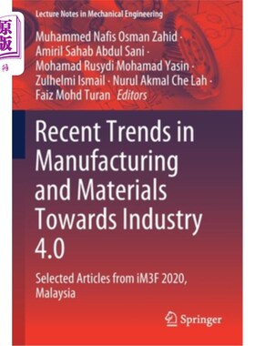 海外直订Recent Trends in Manufacturing and Materials Towards Industry 4.0: Selected Arti 制造业和材料迈向工业4.0的