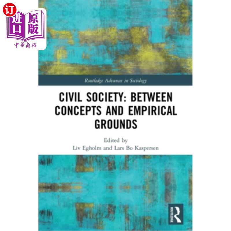 海外直订Civil Society: Between Concepts and Empirical Grounds 公民社会:在概念和经验基础之间