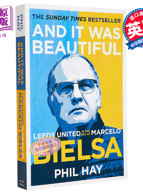 预售 马塞洛 贝尔萨和利兹联队的重生 足球教练 英文原版 Marcelo Bielsa and Rebirth of Leeds United Phil Hay【中商原版】